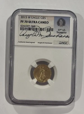 2015 W EAGLE G$5 1/10 GradePF 70 ULTRA CAMEO Angela M. Buchanan Signed Only 14! - Image 1 of 4