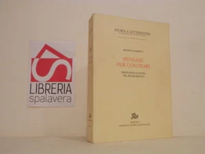 Pensare per contrari. Disincanto e utopia - Ciliberto - Ed. Storia e Lett. 2005 - Picture 1 of 1
