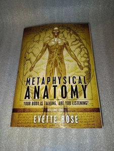 Metaphysical Anatomy Evette Rose 2012 Volume One Healing Guide - Foto 1 di 7