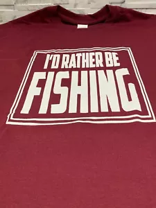 MEN'S "I'D RATHER BE FISHING" MAROON SHORT SLEEVE TEE - SIZE X-LARGE SHIPS TDAY - Picture 1 of 2