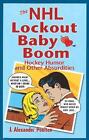 Lockout baby-boom de la LNH, l'humour de hockey et autres absurdités par J. Alexander P