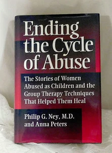 Ending the Cycle of Abuse by Philip G. Ney, M.D. & Anna Peters   Autographed  - Picture 1 of 4