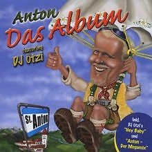 Anton aus Tirol - Das Album (New Edition) von DJ Ötzi | CD | Zustand sehr gut - Bild 1 von 2