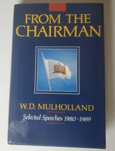 W.D. Mulholland From The Chairman Selected Speeches 1980-1989 Rare Book Excellen - Imagen 1 de 6