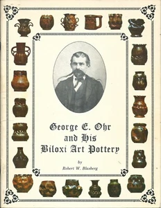 BOOK / BOOKLET George Ohr and His Biloxi Art Pottery by Robert W. Blasberg 1973 - Imagen 1 de 1