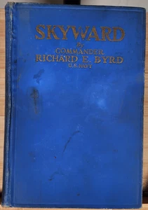 Skyward by Commander Richard E. Byrd US Navy 1928 Hardcover Vintage - Picture 1 of 7