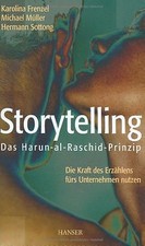 Storytelling: Das Harun-al-Raschid-Prinzip Die Kraf... | Buch | Zustand sehr gut