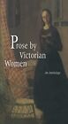 Prose by Victorian Women: An Anthology (Current, Broomfield, Mitchell..