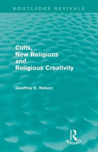 Cults, New Religions and Religious Creativity (Routledge Revivals - Picture 1 of 1