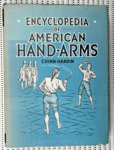 1942 Encyclopedia Of American Hand-Arms Hardcover Dust Jacket 1st Edition 349pg - Picture 1 of 13