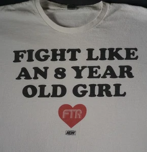 FTR AEW Shirt Herren XL Fight Like An 8 Year Old Girl The Revival Wrestling Tee - Bild 1 von 7