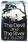 The Devil And The River, Ellory, R.J.
