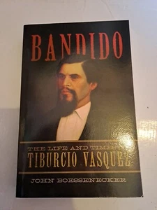 Bandido: The Life and Times of Tiburcio Vasquez by John Boessenecker - Bild 1 von 8
