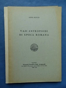  ARCHEOLOGIA- ANNA ROCCO-VASI ANTROPOIDI-EPOCA ROMANA-NAPOLI-1942 - Picture 1 of 1
