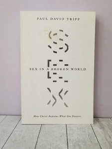 Sex in a Broken World Christianity Sexual Healing by Paul David Tripp 2018 PB - Picture 1 of 4