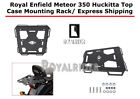 Royal Enfield Meteor 350 Huckitta Top Case Mounting Rack/ Express Shipping