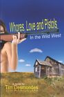Whores, Love and Pistolen im Wilden Westen (Die Nazca-Ebene) von Desmondes Neu-,