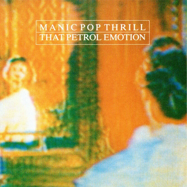 CD That Petrol Emotion Manic Pop Thrill Demon Records - Bild 1 von 1