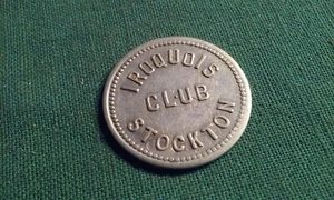 STOCKTON CALIFORNIA (SAN JOAQUIN CO) IROQUOIS CLUB OLD BAR Trade TOKEN Aluminum - Foto 1 di 3