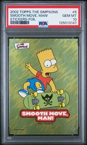 2002 TOPPS SIMPSONS BART SMOOTH MOVE MAN *FOIL* #5 TRADING CARD PSA 10 GMT POP 1 - Picture 1 of 4