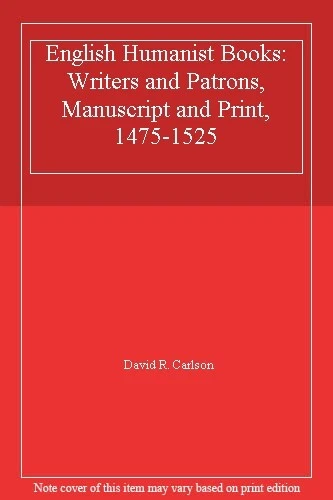English Humanist Books: Writers and Patrons, Manuscript and Prin - Image 1 of 1