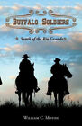 Buffalo Soldiers: South Of The Rio Grande By Moton, William C.