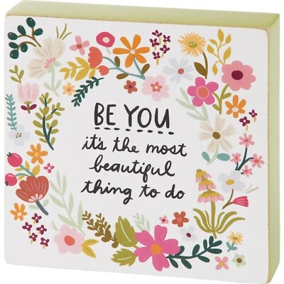Wooden Block Sign | Be You | It's The Most Beautiful | Floral Print | 4x4 | NEW - Image 1 of 2