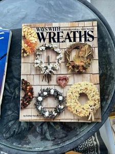 Ways With Wreaths Hot off The Press HOTP114 Pattern Book Making Esther Hand VTG - Picture 1 of 4