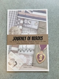 JOURNEY OF HEROES: THE STORY OF THE 100TH INFANTRY BATTALION AND THE 442ND... - Picture 1 of 8
