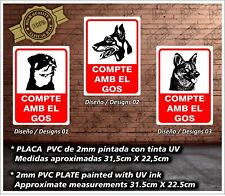 Placa de PVC 2mm Disuasorias PERROS - Placa COMPTE AMB EL GOS dissuasori