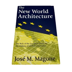 New World Architecture : The Role Of The European Union… Jose M. Magone - Imagen 1 de 6