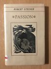 Passion By Robert Steiner (1980 Hardcover)