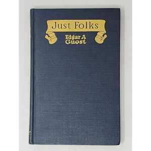 Vintage/Antique Just Folks Poetry Book By Edgar A Guest 1917 Reily & Britton Co. - Picture 1 of 11