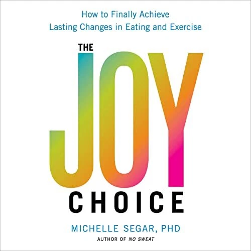 🔥💿︎ AUDIOBOOK 💿🔥 The Joy Choice by Michelle Segar PhD - Image 1 of 1