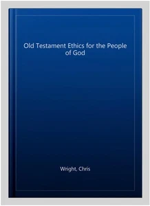 Old Testament Ethics for the People of God, Paperback by Wright, Chris, Brand... - Picture 1 of 1