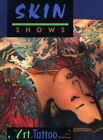 Skin Shows: Art of Tattoo by Wroblewski, Chris Paperback Book The Cheap Fast