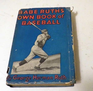 Babe Ruth’s Own Book of Baseball – 1928 First Edition – A.L. Burt – DJ Present - Picture 1 of 9