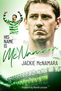 His Name is McNamara Jackie McNamara autobiography - Celtic Wolves football book - Picture 1 of 2