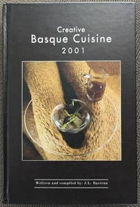 Creative Basque Cuisine 2001 J.L. Barrena Hardcover Pil-Pil Award - Imagen 1 de 6