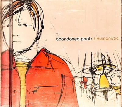 Abandoned Pools - Humanistic CD - Image 1 of 2