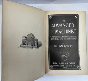 1903 The Advanced Machinist W. Rogers Audel & Co. Exellent Ilustrations - Picture 1 of 22