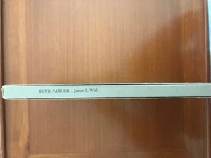 James L. Weil. Your Father. [Signed Limited Edition] - Picture 1 of 6