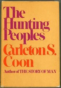 Carleton S Coon / The Hunting Peoples 1st Edition 1971 - Picture 1 of 1