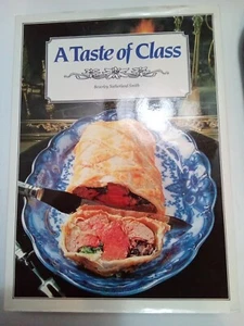 A Taste of Class Beverley Sutherland Smith 1984 Cookbook Vintage  - Swanky Barn - Picture 1 of 6