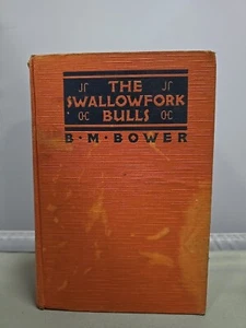 B M BOWER / The Swallowfork Bulls 1929 NO DUST JACKET ExLibre -GOOD- - Picture 1 of 14