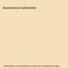 Bautechnische Zahlentafeln, Wetzell, Otto W