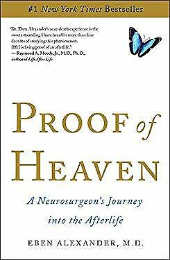 Proof Of Heaven : A Neurosurgeon's Journey Into The Afterlife Ebe • 4.77$