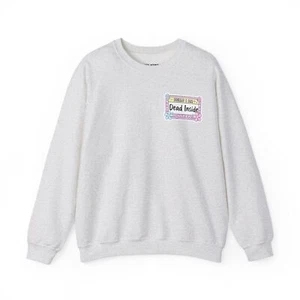 Funny Dead Inside Name Tag Crewneck Sweatshirt, Work Life Humor Apparel, - Picture 1 of 41
