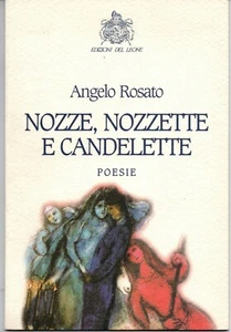 mx10 WEDDING, WEDDING AND CANDLES - Poems by Angelo Rosato - Ediz. del Leone - Picture 1 of 1
