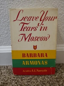 Leave Your Tears in Moscow - Barbara Armonas (1961, Hardcover 2nd printing) DJ - Imagen 1 de 11